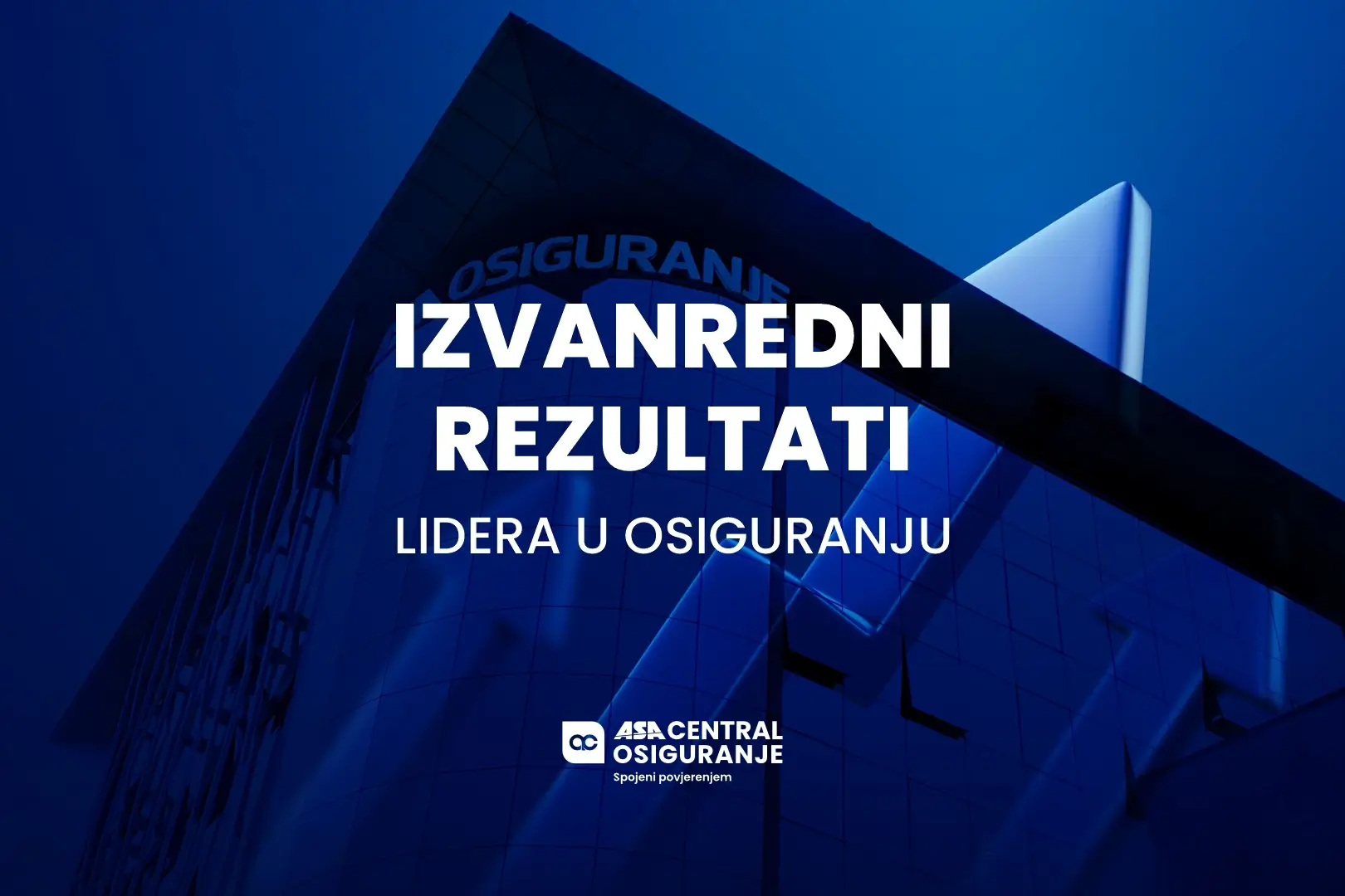ASA CENTRAL osiguranje: Izvanredni rezlutati potvrđuju status lidera na tržištu osiguranja